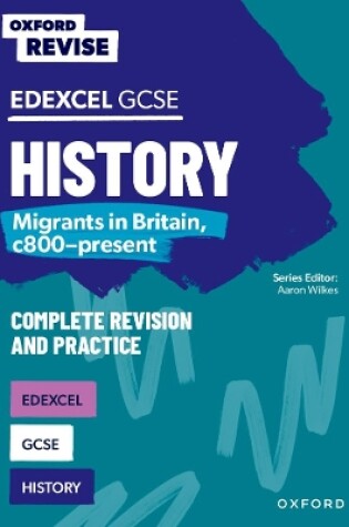 Cover of Oxford Revise: Edexcel GCSE History: Migrants in Britain, c800-present