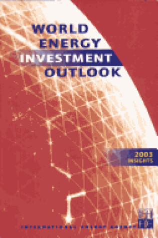 Cover of World Energy Investment Outlook 2003