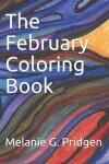 Book cover for The February Coloring Book