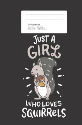 Cover of Just A Girl Who Loves Squirrels