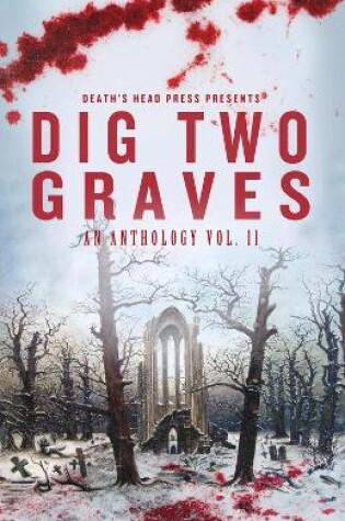 Cover of Dig Two Graves Vol. 2