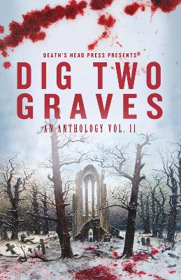 Book cover for Dig Two Graves Vol. 2