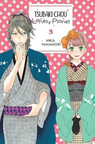 Cover of Tsubaki-chou Lonely Planet, Vol. 3