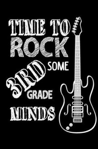 Cover of Time To Rock Some 3rd Grade Minds