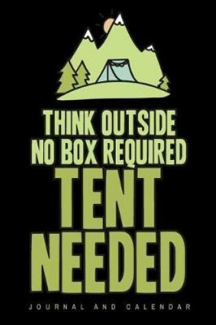 Cover of Think Outside No Box Required Tent Needed