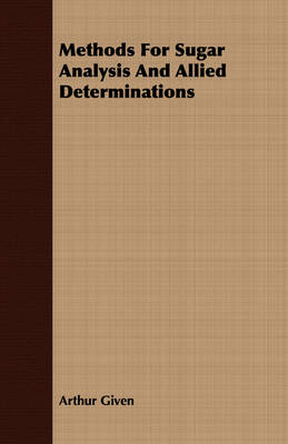 Cover of Methods For Sugar Analysis And Allied Determinations