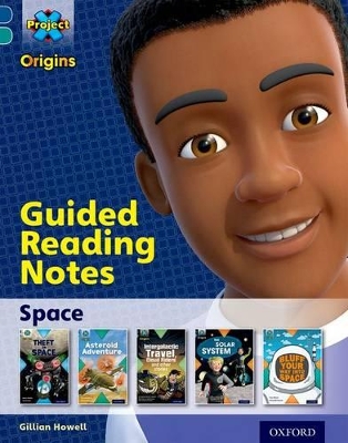 Cover of Project X Origins: Dark Blue Book Band, Oxford Level 16: Space: Guided reading notes