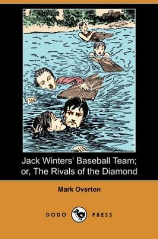 Cover of Jack Winters' Baseball Team; Or, the Rivals of the Diamond (Dodo Press)