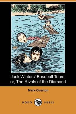 Book cover for Jack Winters' Baseball Team; Or, the Rivals of the Diamond (Dodo Press)