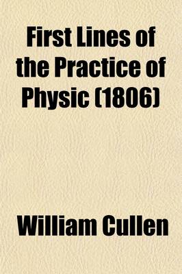 Book cover for First Lines of the Practice of Physic (Volume 1-2)