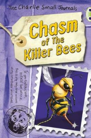 Cover of Bug Club Grey B/4C Charlie Small :The Chasm of the Killer Bees 6-pack