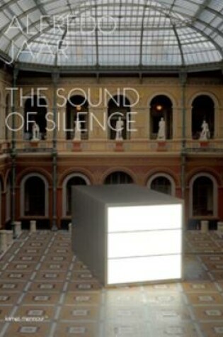 Cover of Alfredo Jaar - the Sound of Silence