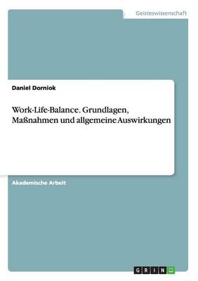 Book cover for Work-Life-Balance. Grundlagen, Maßnahmen und allgemeine Auswirkungen