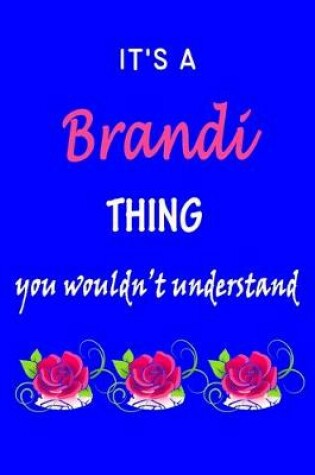 Cover of It's A Brandi Thing You Wouldn't Understand