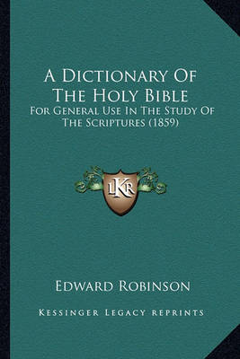 Book cover for A Dictionary of the Holy Bible a Dictionary of the Holy Bible