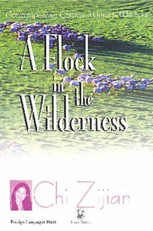 Cover of A Flock in the Wilderness: Contemporary Chinese Women Writers
