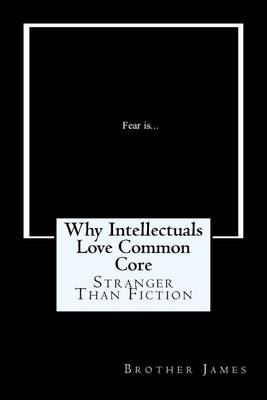 Cover of Why Intellectuals Love Common Core