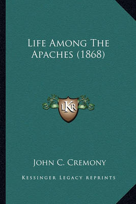 Book cover for Life Among the Apaches (1868) Life Among the Apaches (1868)