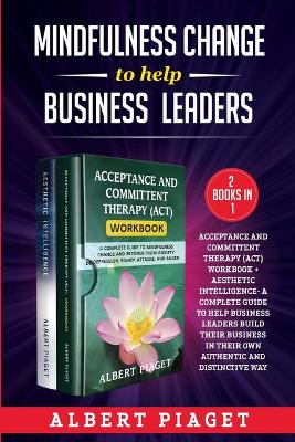 Book cover for MINDFULNESS CHANGE TO HELP BUSINESS LEADERS (2 Books in 1)