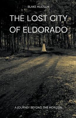 Book cover for The Lost City of Eldorado