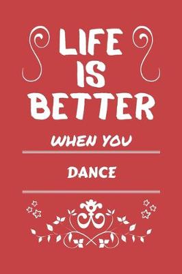 Book cover for Life Is Better When You Dance