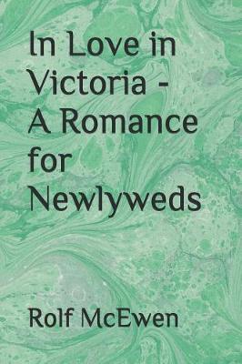 Book cover for In Love in Victoria - A Romance for Newlyweds