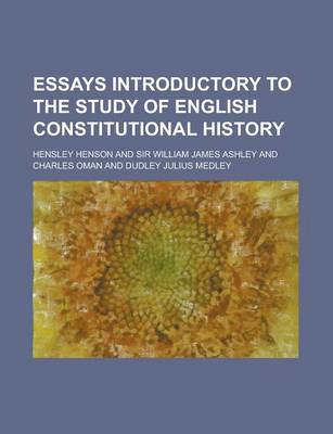 Book cover for Essays Introductory to the Study of English Constitutional History; By Resident Members of the University of Oxford