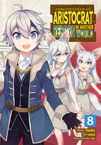 Book cover for Chronicles of an Aristocrat Reborn in Another World (Manga) Vol. 8