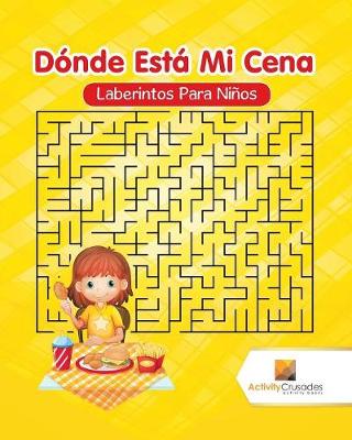 Book cover for Dónde Está Mi Cena