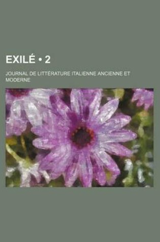 Cover of Exile (2); Journal de Litterature Italienne Ancienne Et Moderne