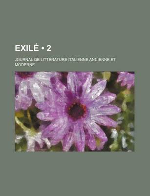 Book cover for Exile (2); Journal de Litterature Italienne Ancienne Et Moderne