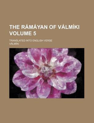 Book cover for The Ramayan of Valmiki; Translated Into English Verse Volume 5