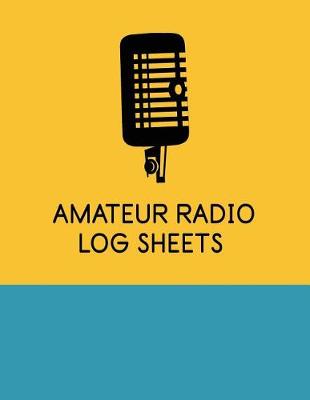 Book cover for Amateur Radio Log Sheets