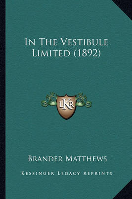 Book cover for In the Vestibule Limited (1892) in the Vestibule Limited (1892)