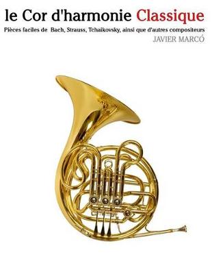 Book cover for Le Cor d'Harmonie Classique