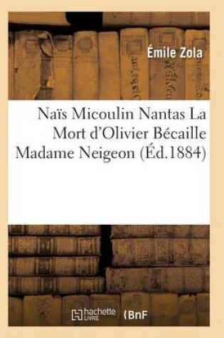 Cover of Nais Micoulin Nantas La Mort d'Olivier Becaille Madame Neigeon