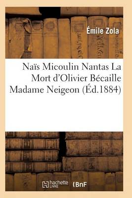 Book cover for Nais Micoulin Nantas La Mort d'Olivier Becaille Madame Neigeon