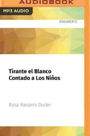 Cover of Tirante El Blanco Contado a Los Niños