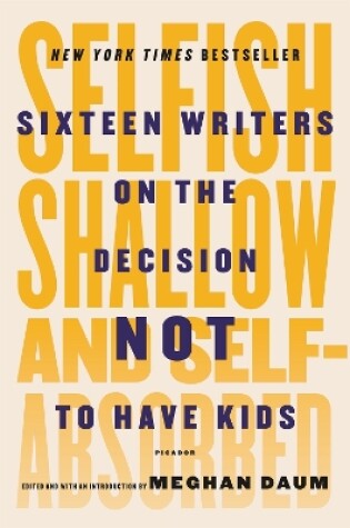 Cover of Selfish, Shallow and Self-Absorbed