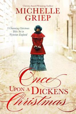 Once Upon a Dickens Christmas by Michelle Griep