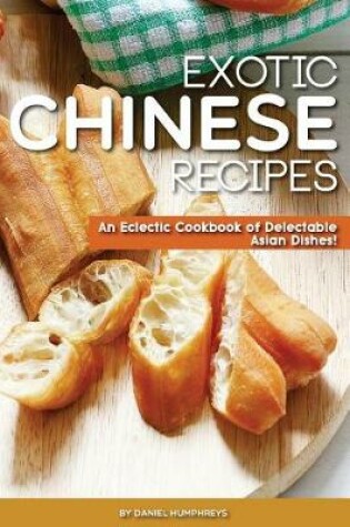 Cover of Exotic Chinese Recipes