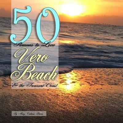 Book cover for 50 Reasons to Love Vero Beach and the Treasure Coast