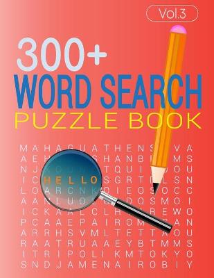 Book cover for 300+ WORD SEARCH PUZZLE BOOK (Vol.3)