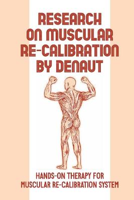 Cover of Research On Muscular Re-Calibration By Denaut