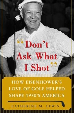 Cover of Don't Ask What I Shot