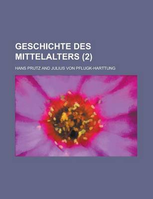 Book cover for Geschichte Des Mittelalters (2 )