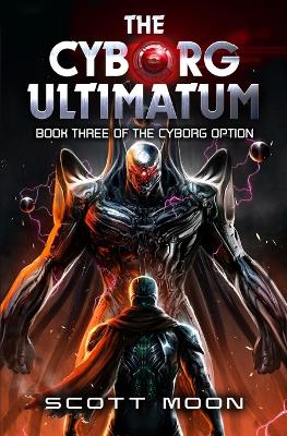 Cover of The Cyborg Ultimatum