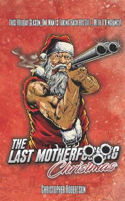 Book cover for The Last Motherfucking Christmas