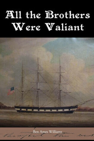 Cover of All the Brothers Were Valiant