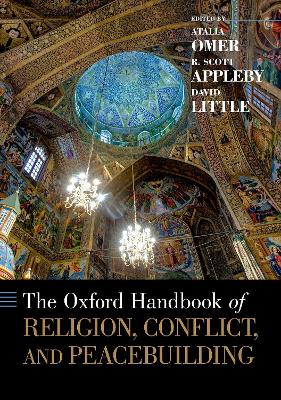 Book cover for The Oxford Handbook of Religion, Conflict, and Peacebuilding